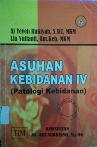 Asuhan Kebidanan IV (Patologi Kebidanan)