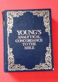 Young's Analytical Concordance To The Bible