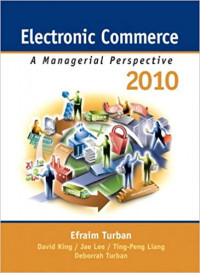 Electronic Commerce A Managerial Perspective 2010