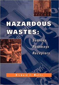 Hazardous Wastes: Sources Pathways Receptors