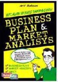 Belajar Bisnis Tanpa Guru: Business Plan & Market Analysis