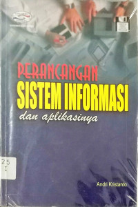 Perancangan sistem informasi dan aplikasinya