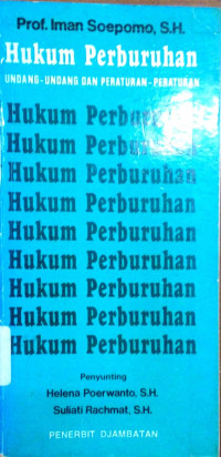 Hukum Perburuhan : Undang-undang dan Peraturan-peraturan