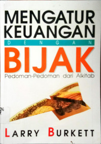 Mengatur Keuangan Dengan Bijak: Pedoman-Pedoman dari Alkitab