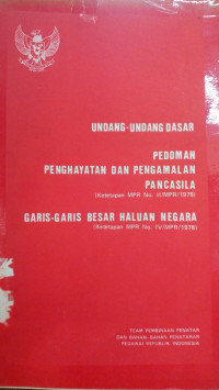 Undang-Undang Dasar Pedoman penghayatan Dan Pengamalan Pancasila Garis-Garis Besar Haluan Negara