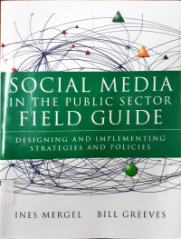 Social Media in the Public Sector Field Guide