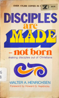 Disciples are Made-not born