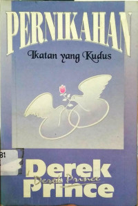 Pernikahan Ikatan yang Kudus = The Marriage Covenant