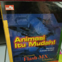 Animasi itu Mudah! Macromedia Flash MX