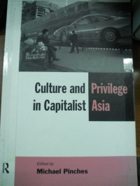 Culture and Privilege in Capitalist Asia