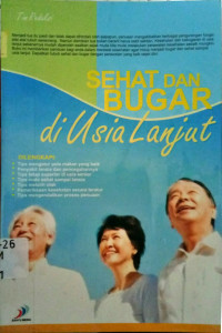 Sehat Dan Bugar Di Usia Lanjut