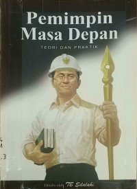 Pemimpin Masa Depan Teori Dan Praktik