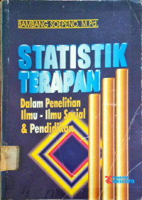 Statistik Terapan (Dalam Penelitian Ilmu-Ilmu Sosial dan Pendidikan)