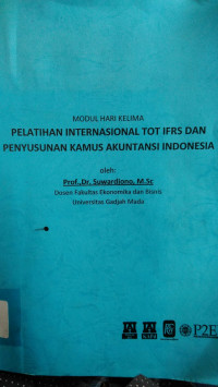 Modul Hari Kelima Pelatihan Internasional TOT IFRS Dan Penyusunan Kamus Akuntansi Indonesia