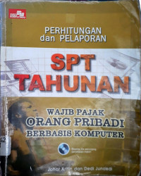 Perhitungan dan Pelaporan SPT Tahunan Wajib Pajak Orang Pribadi Berbasis Komputer