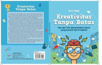 Kreativitas Tanpa Batas (tips dan trik menciptakan siswa yang kreatif dan produktif)