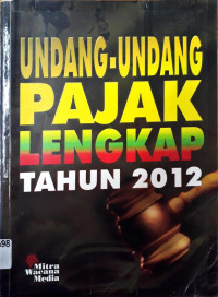 Undang-Undang Pajak Lengkap Tahun 2012