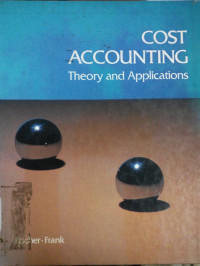 Cost Accounting Theory and Applications