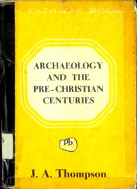 Archaeology and The Pre-Christian Centuries