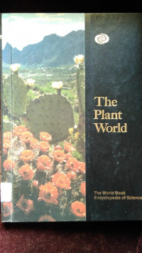 The Plant World: The World Book Encyclopedia Of Science