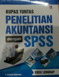 Kupas Tuntas Penelitian Akuntansi Dengan SPSS