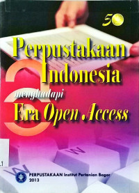 Perpustakaan Indonesia menghadapi Era Open Access