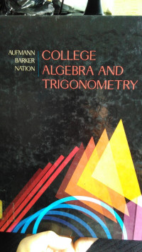 College Algebra And Trigonometry