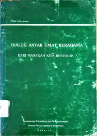 Dialog Antar Umat Beragama Dari Manakah Kita Bertolak ?