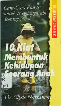 10 Kiat Membentuk Kehidupan Seorang Anak