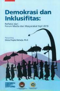 Demokrasi dan Inklusifitas:Refleksi dari Forum Media dan Masyarakat Sipil 2019