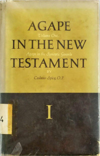 Agape In The New Testament Volume 1