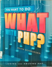 You Want To do What With PHP?