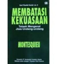 Membatasi Kekuasaan : Telaah Mengenai Jiwa undang-Undang