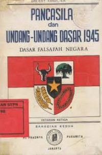 Pancasila dan Undang-Undang Dasar 1945 Dasar Falsafah Negara