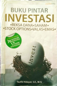 Buku Pintar Investasi : Reksa Dana, Saham, Stock Options, Valas, Emas