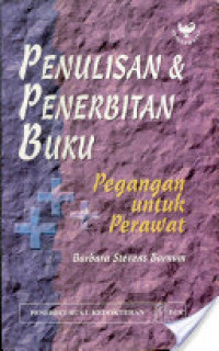 Penulisan  & Penerbitan Buku: Pegangan untuk Perawat