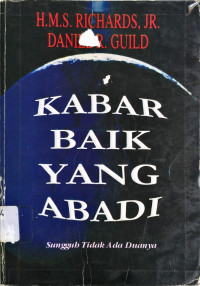 Kabar Baik Yang Abadi : Sungguh Tidak Ada Duanya