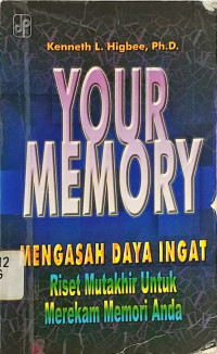 Your Memory Mengasah Daya Ingat Riset Mutakhir untuk Merekam Memori Anda