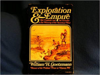 Exploration & Empire: The Explorer and the Scientist in the Winning of the American West