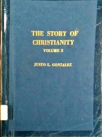 The Story Of Christianity volume 2