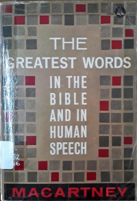 The Greatest Words In The Bible And In Human Speech