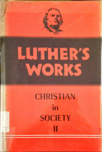 Luther's Works The Christian In Society II