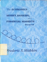 The Economics of Money, Banking and Financial Markets