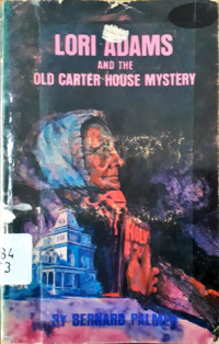 Lori Adams And The Old Carter House Mystery