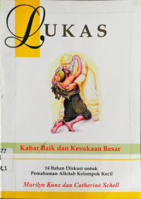 Lukas : Kabar Baik dan Kesukaan Besar