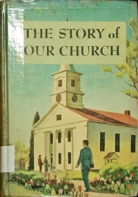 The Story of Our Church