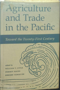 Agriculture and Trade in the Pacific : Toward the Twenty-First Century