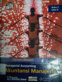 Managerial Accounting: Akuntansi Manajerial - BUKU 2