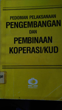 Pedoman Pelaksanaan Pengembangan Dan Pembinaan Koperasi/KUD