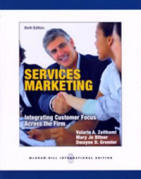 Services Marketing: Intergrating Customer Focus Across the Firm